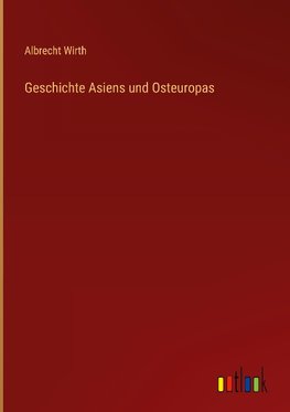 Geschichte Asiens und Osteuropas