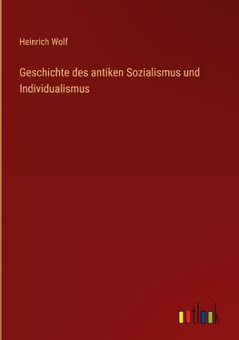 Geschichte des antiken Sozialismus und Individualismus