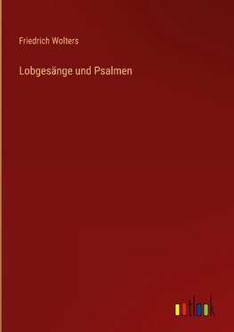 Lobgesänge und Psalmen