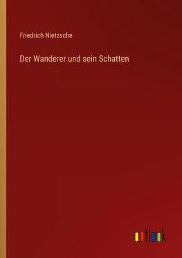 Der Wanderer und sein Schatten