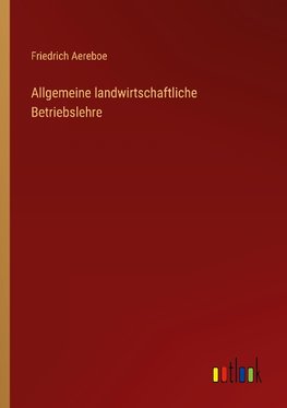 Allgemeine landwirtschaftliche Betriebslehre