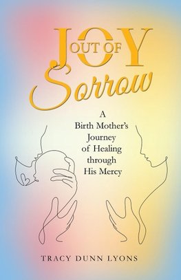 Joy out of Sorrow