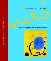 Wer ist eigentlich dieser Miró?