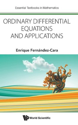 Ordinary Differential Equations and Applications