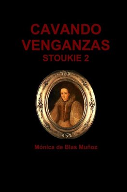 Cavando venganzas (Stoukie 2)