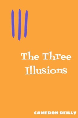 The Three Illusions