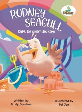 Rodney Seagull - Chips, Ice cream and Cake