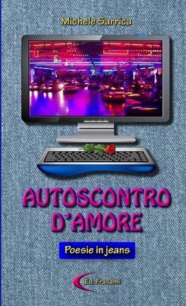 AUTOSCONTRO D'AMORE - POESIE IN JEANS -