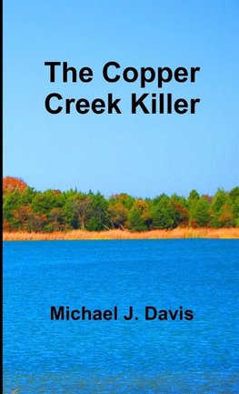 The Copper Creek Killer