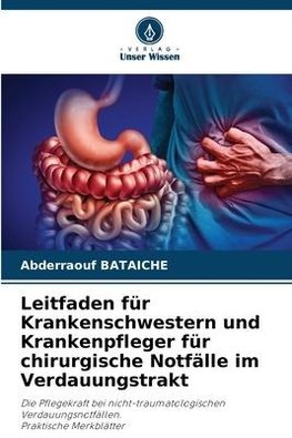 Leitfaden für Krankenschwestern und Krankenpfleger für chirurgische Notfälle im Verdauungstrakt