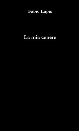 La mia cenere