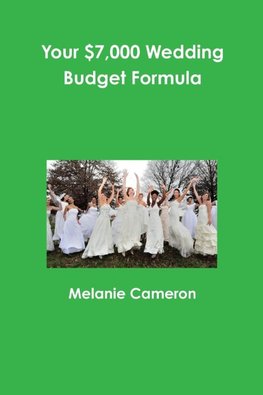 Your $7,000 Wedding Budget Formula