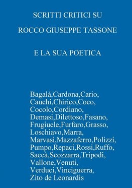 SCRITTI CRITICI SU  ROCCO GIUSEPPE TASSONE  E LA SUA POETICA