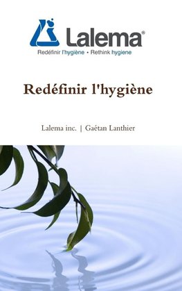 Redéfinir l'hygiène