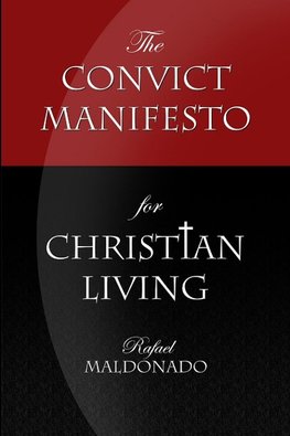 The Convict Manifesto for Christian Living