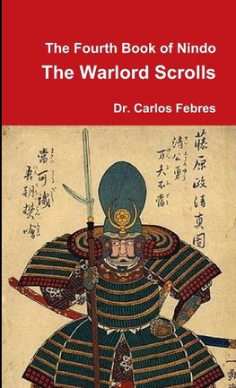 The Fourth Book of Nindo the Warlord Scrolls