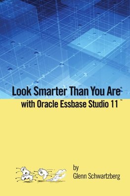 Look Smarter Than You Are with Essbase Studio