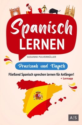 Spanisch lernen ¿ praxisnah und einfach