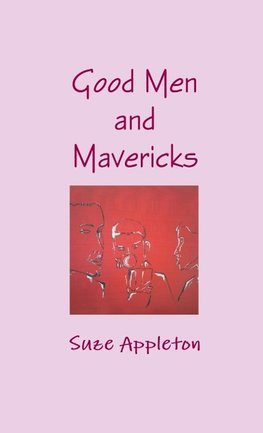 Good Men and Mavericks