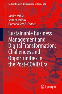 Sustainable Business Management and Digital Transformation: Challenges and Opportunities in the Post-COVID Era