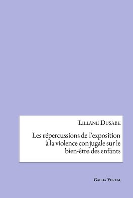 Les répercussions de l'exposition à la violence conjugale sur le bien-être des enfants