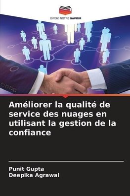 Améliorer la qualité de service des nuages en utilisant la gestion de la confiance