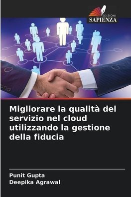 Migliorare la qualità del servizio nel cloud utilizzando la gestione della fiducia