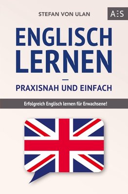 Englisch lernen ¿ praxisnah und einfach