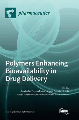 Polymers Enhancing Bioavailability in Drug Delivery