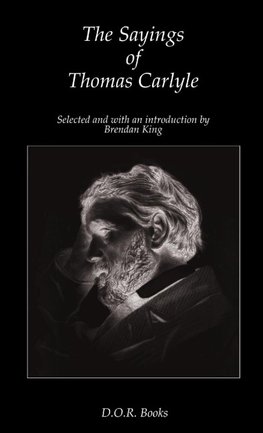 The Sayings of Thomas Carlyle