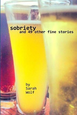 Sobriety (And 49 Other Fine Stories)