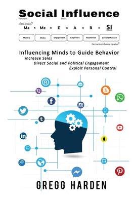 Social Influence - Influencing Minds to Guide Behavior