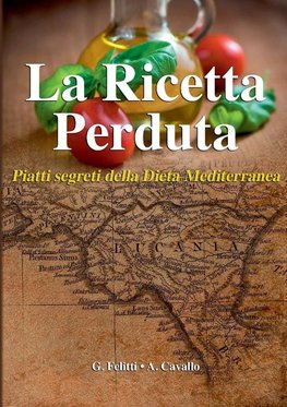 La Ricetta Perduta - Piatti segreti della Dieta Mediterranea