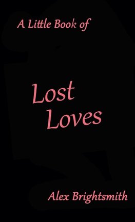 A Little Book of Lost Loves