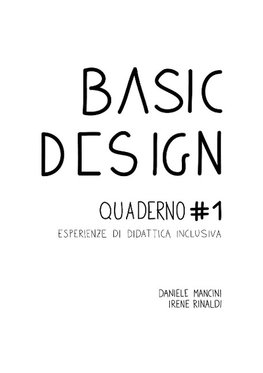 Basic Design. Quaderno #1 Esperienze di didattica inclusiva