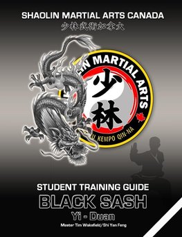 Shaolin Martial Arts Canada- Black Sash 1st Duan Guide