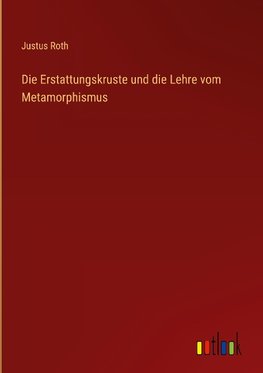 Die Erstattungskruste und die Lehre vom Metamorphismus