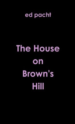 The House on Brown's Hill