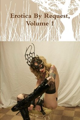 Erotica By Request, Volume 1