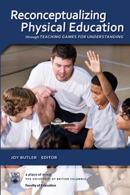 Reconceptualizing Physical Education through Teaching Games for Understanding