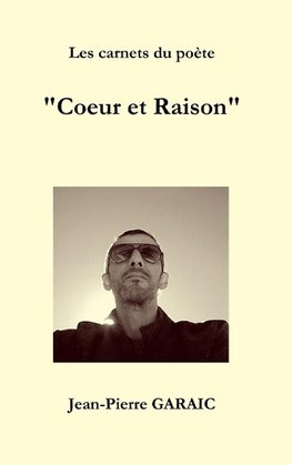 Les carnets du poète  "Coeur et Raison"