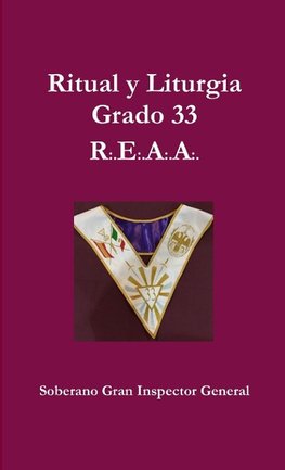 Ritual y Liturgia Grado 33 REAA