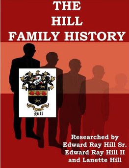 The HILL FAMILY GENEALOGY