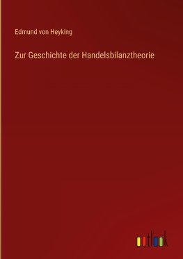 Zur Geschichte der Handelsbilanztheorie