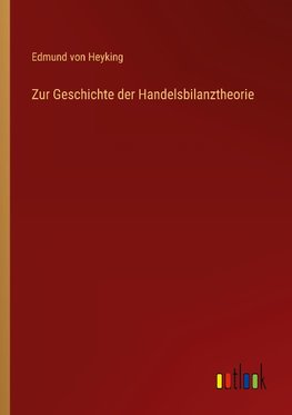 Zur Geschichte der Handelsbilanztheorie