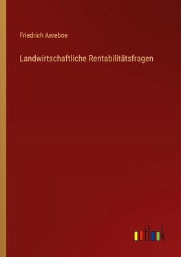 Landwirtschaftliche Rentabilitätsfragen