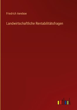 Landwirtschaftliche Rentabilitätsfragen