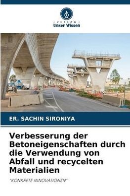 Verbesserung der Betoneigenschaften durch die Verwendung von Abfall und recycelten Materialien