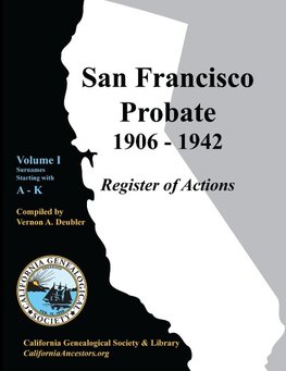 San Francisco Probate 1906-1942  Volume I