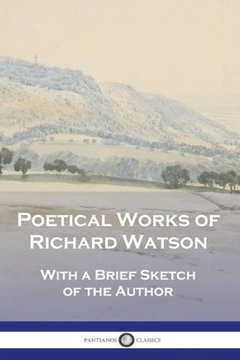 Poetical Works of Richard Watson